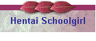 Hentai Schoolgirl
