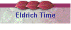 Eldrich Time